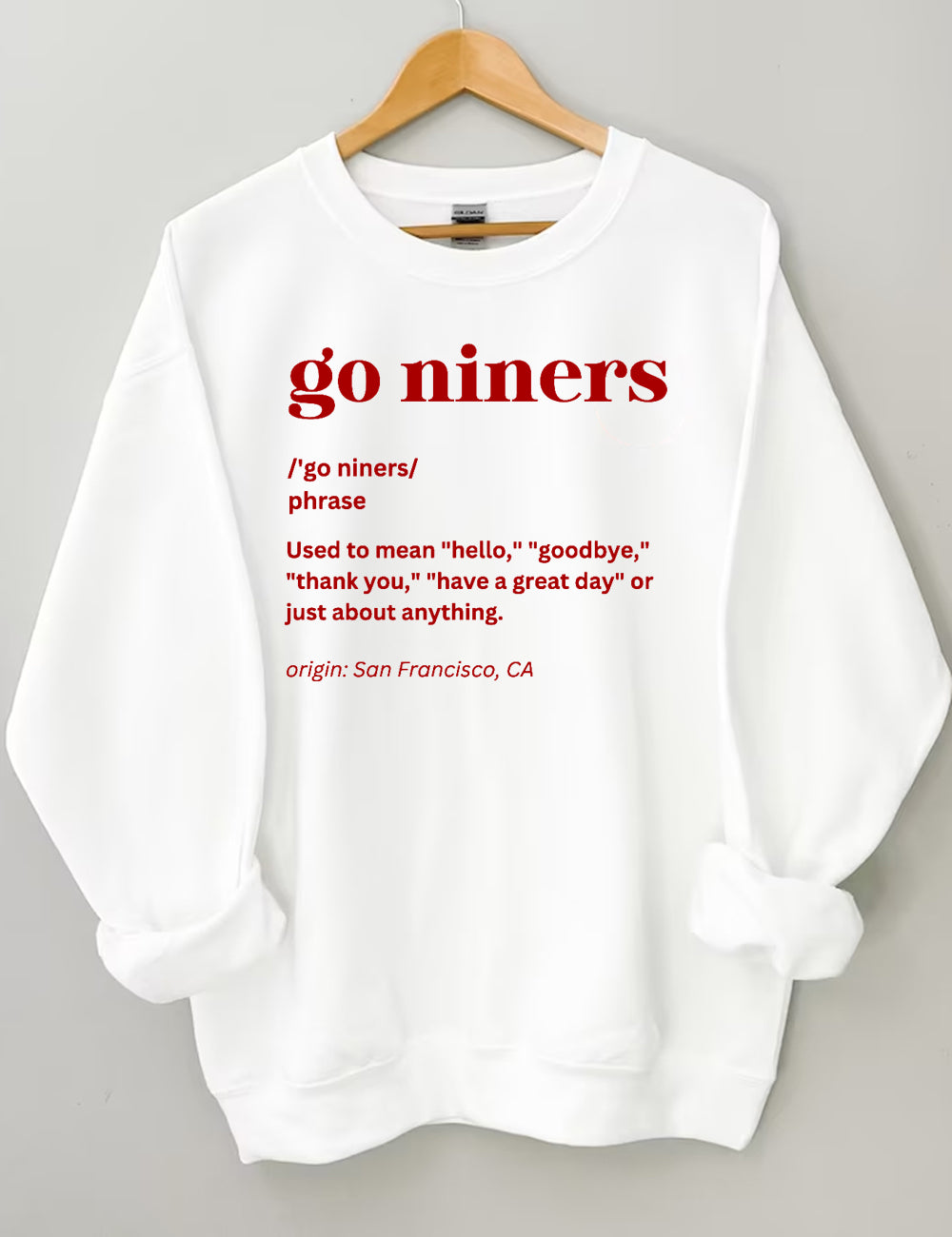 Go Niners Definition San Francisco 49ers Sweatshirt