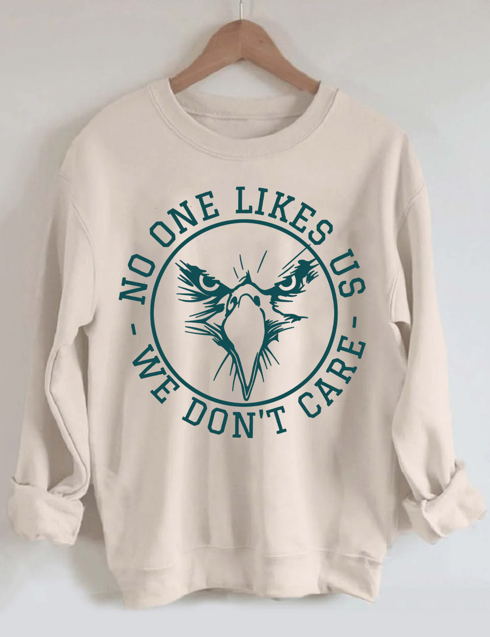 No One Likes Us We Don't Care Philadelphia Sweatshirt