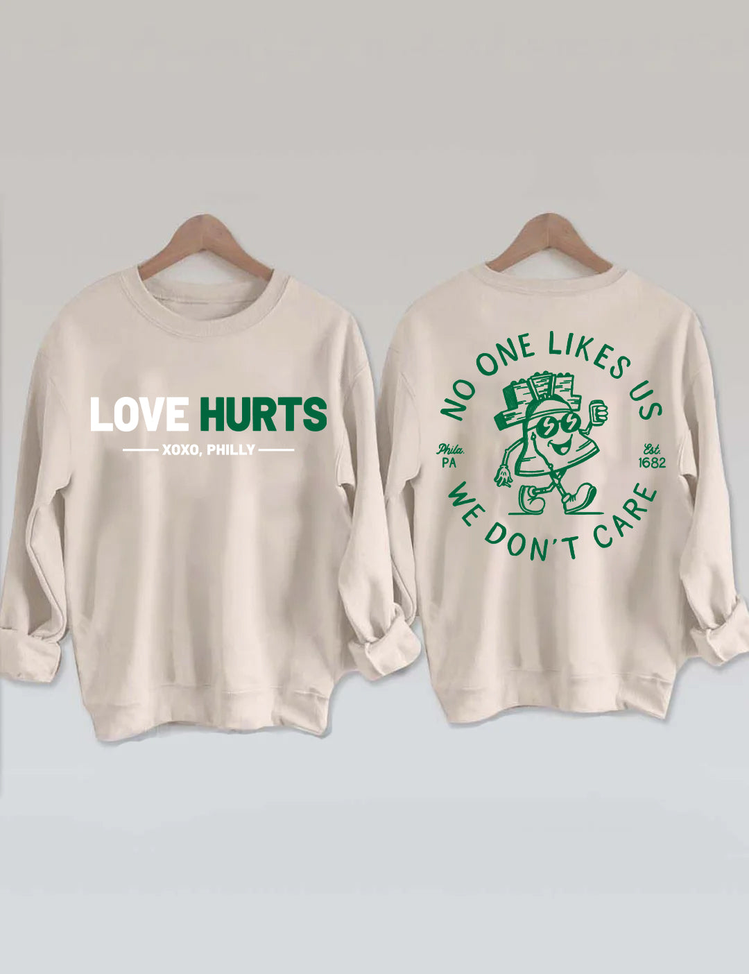 Love Hurts No One Like Us We Don't Care Eagles Football Sweatshirt