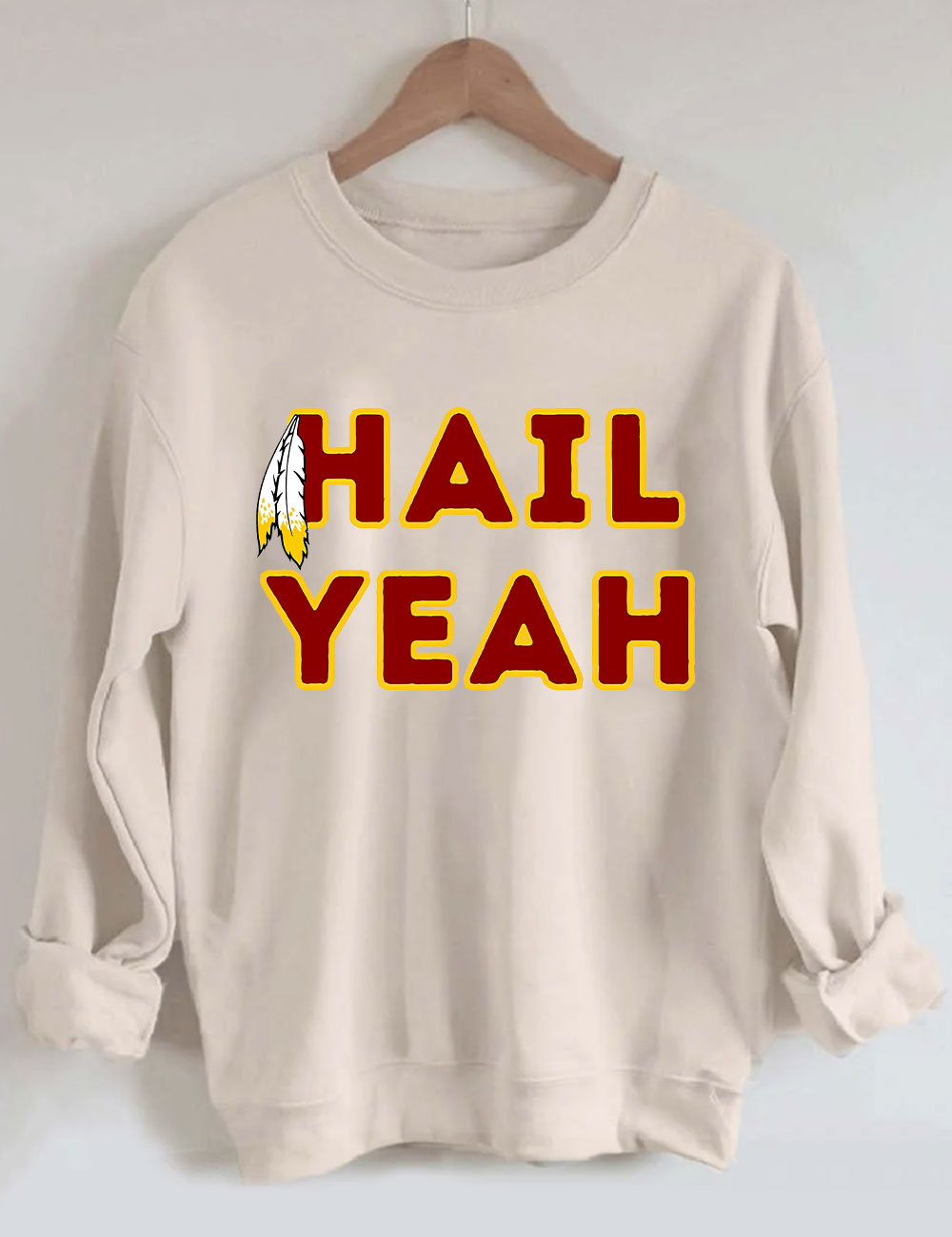 Hail Yeah Washington Commanders Football Sweatshirt