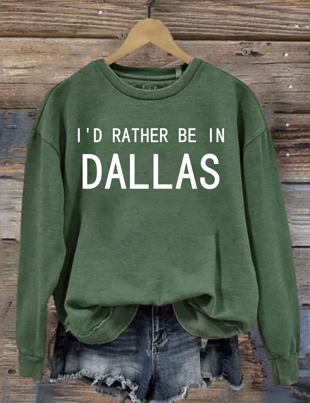 I'd Rather Be In Dallas Sweatshirt