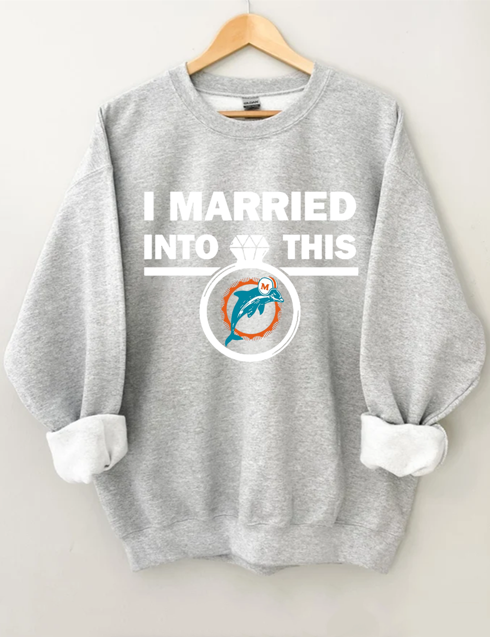 I Married Into This Dolphins Sweatshirt