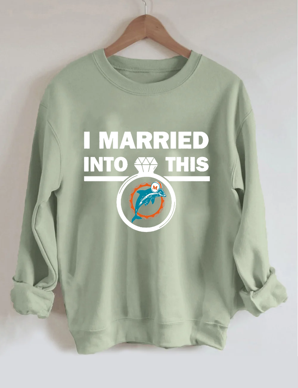 I Married Into This Dolphins Sweatshirt