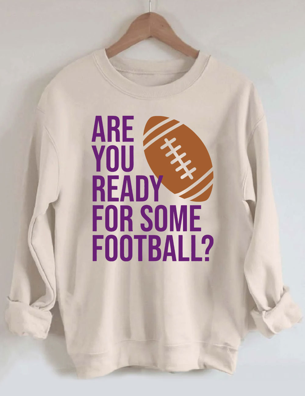 Are You Ready For Some Football Ravens Sweatshirt