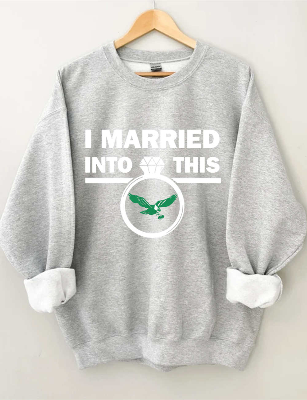 I Married Into This Eagles Football Sweatshirt