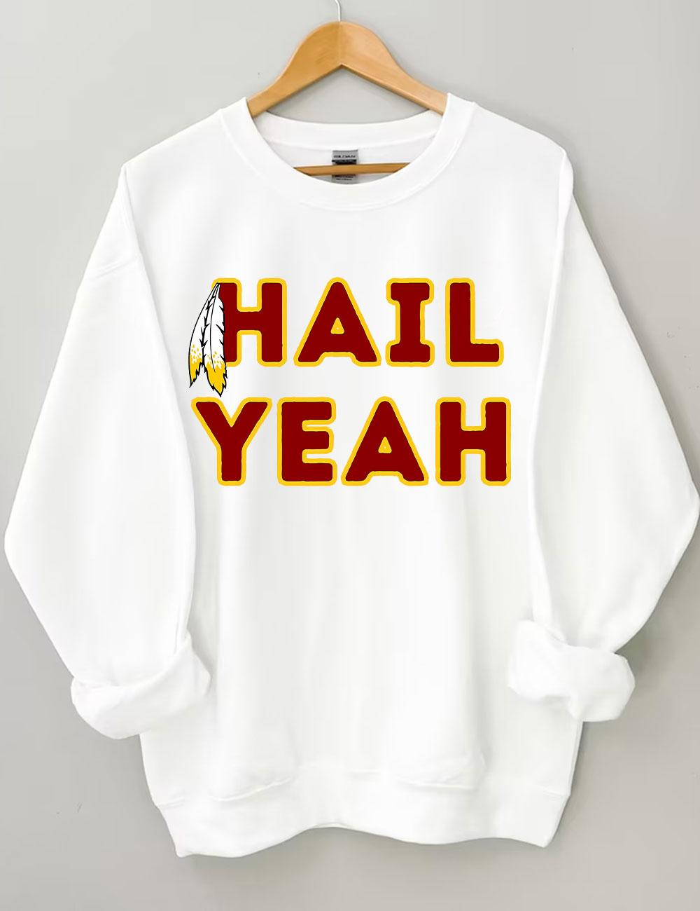 Hail Yeah Washington Commanders Football Sweatshirt