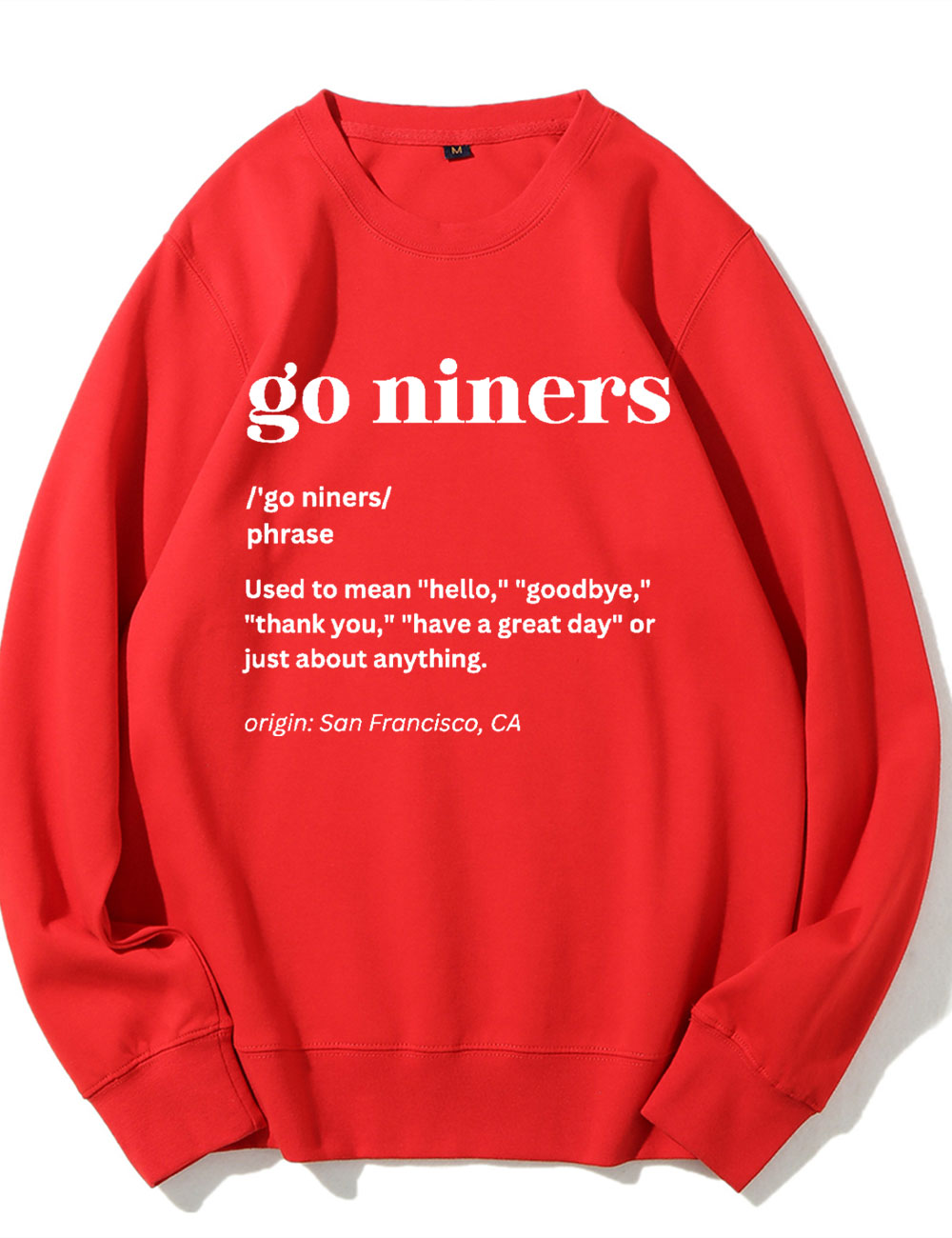 Go Niners Definition San Francisco 49ers Sweatshirt