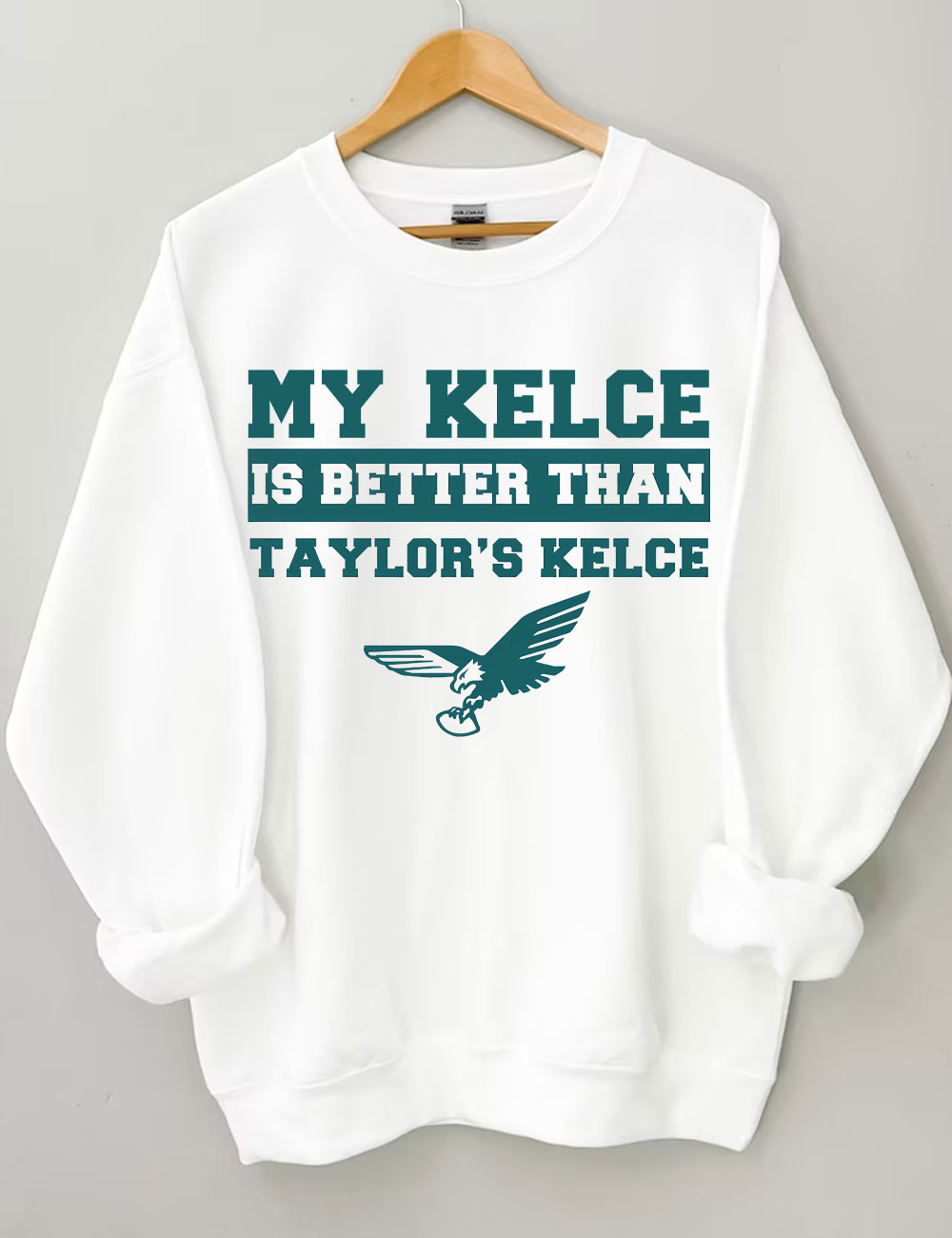 My Kelce Is Better Than Taylor's Kelce Eagles Philadelphia Football Sweatshirt