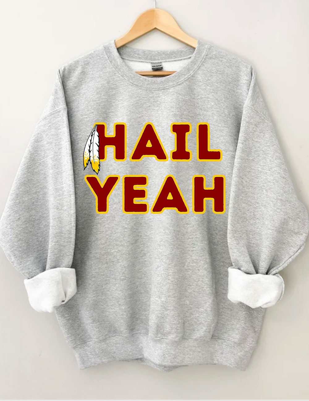 Hail Yeah Washington Commanders Football Sweatshirt