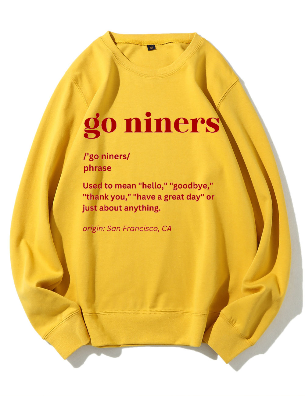 Go Niners Definition San Francisco 49ers Sweatshirt