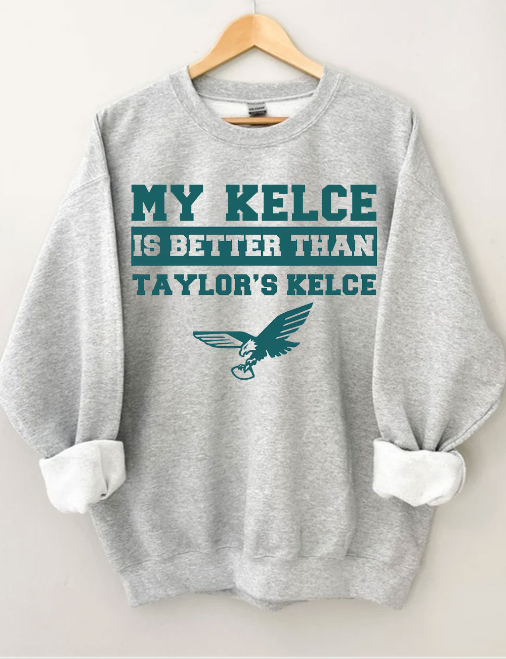 My Kelce Is Better Than Taylor's Kelce Eagles Philadelphia Football Sweatshirt