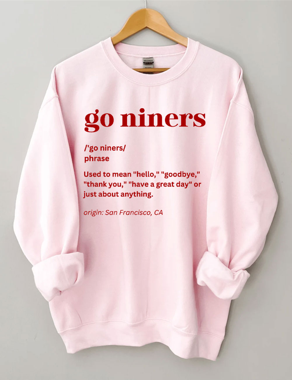 Go Niners Definition San Francisco 49ers Sweatshirt