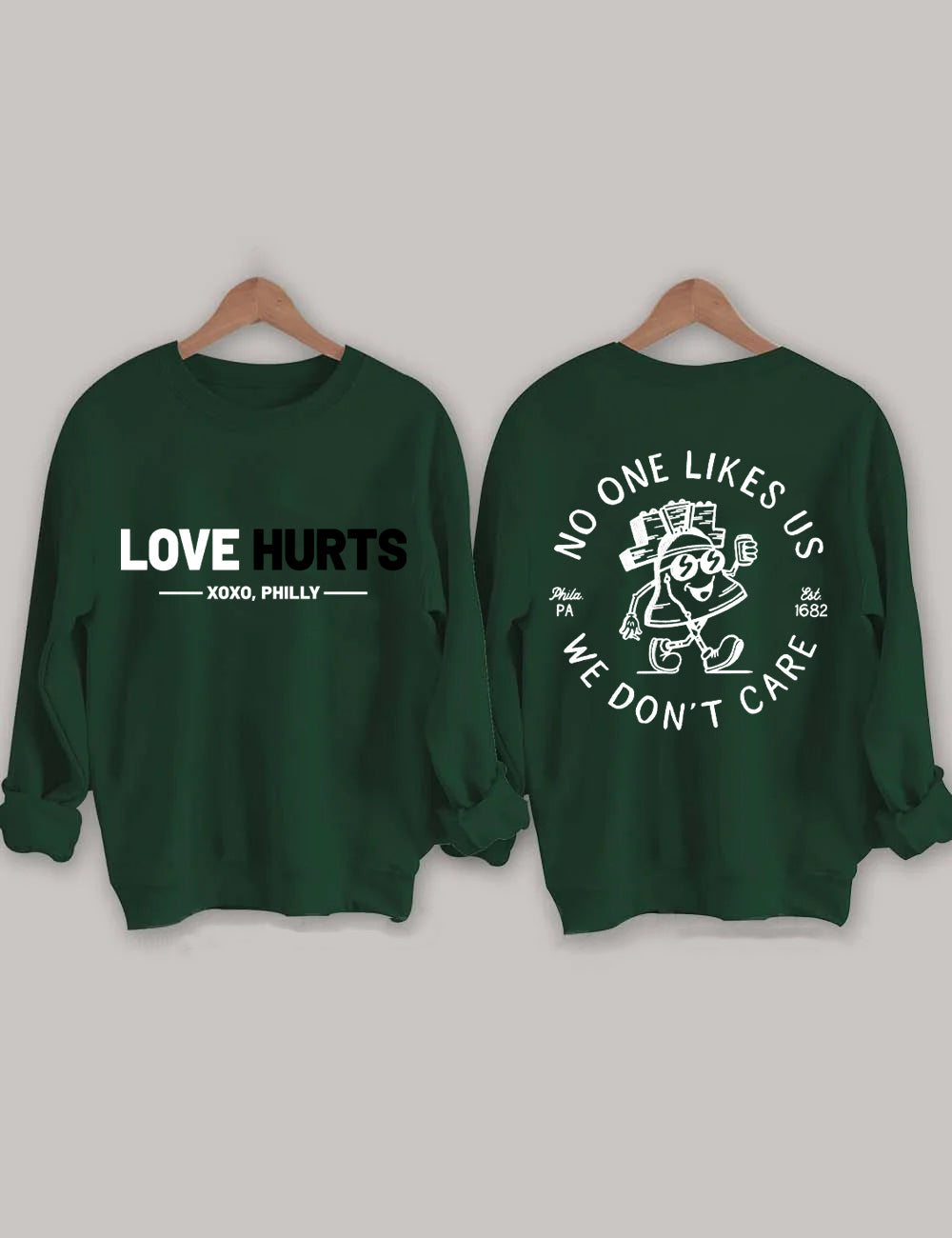 Love Hurts No One Like Us We Don't Care Eagles Football Sweatshirt