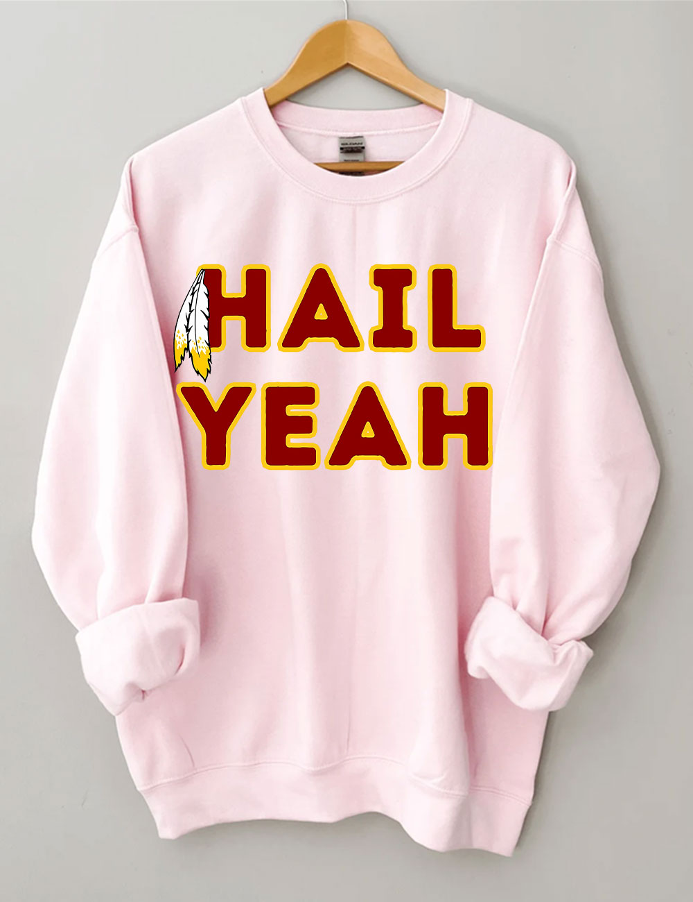 Hail Yeah Washington Commanders Football Sweatshirt