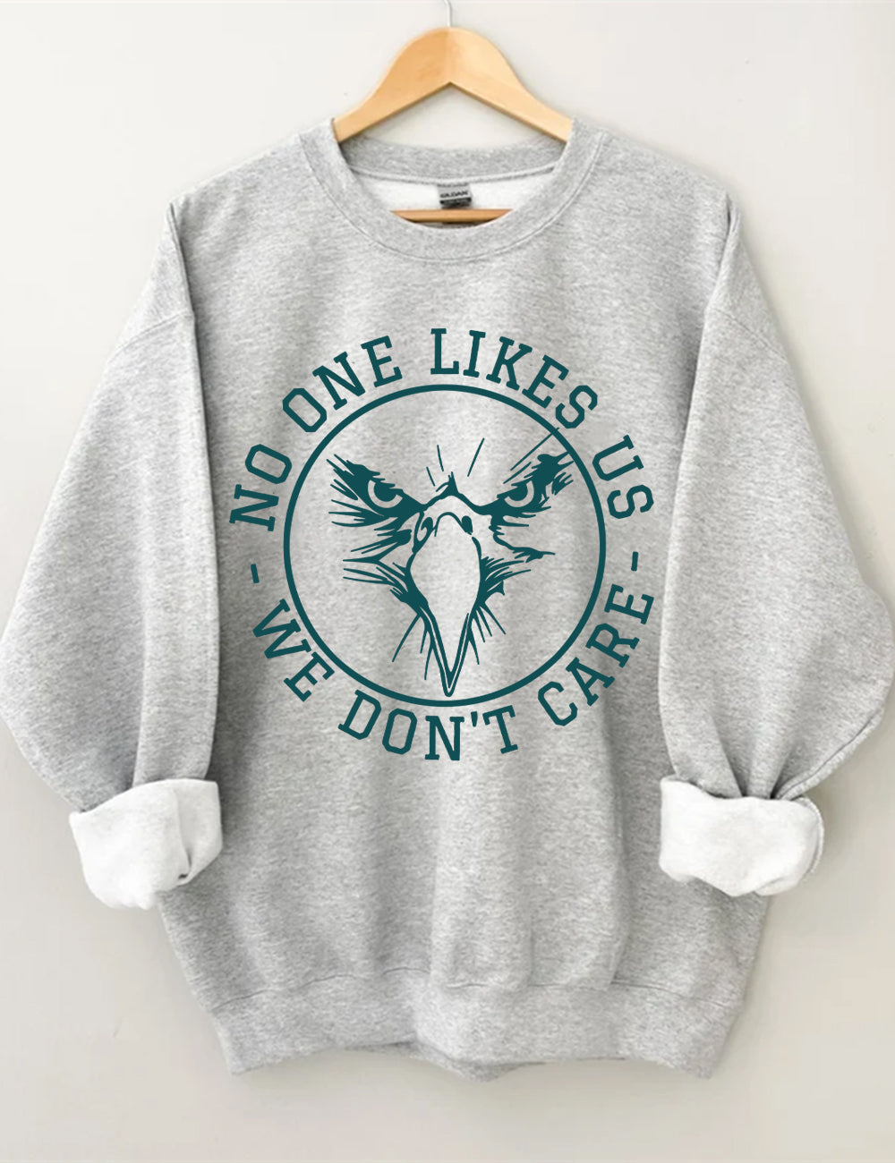 No One Likes Us We Don't Care Philadelphia Sweatshirt