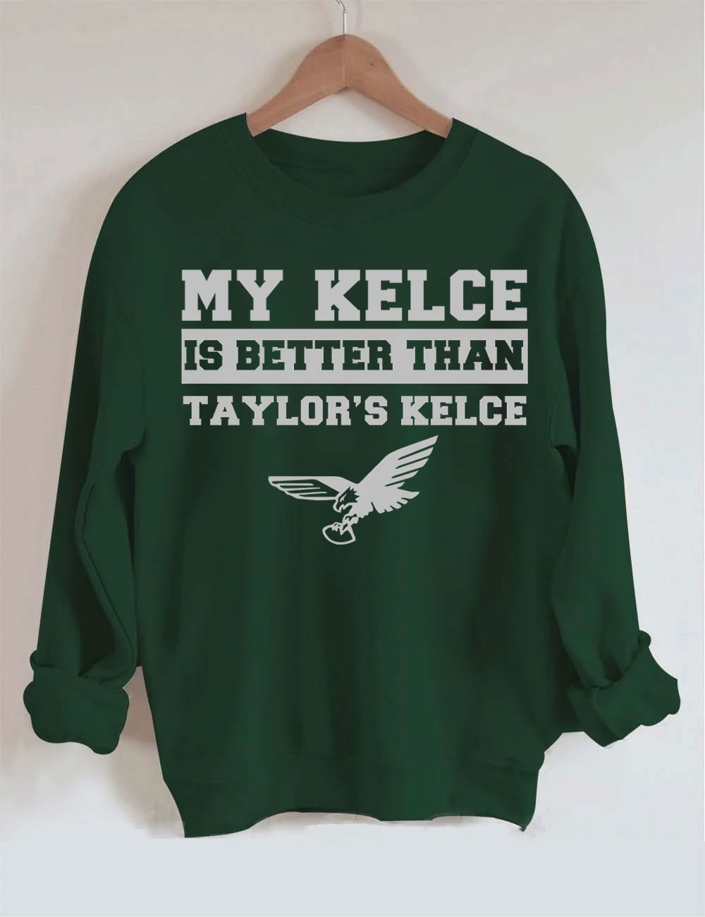 My Kelce Is Better Than Taylor's Kelce Eagles Philadelphia Football Sweatshirt