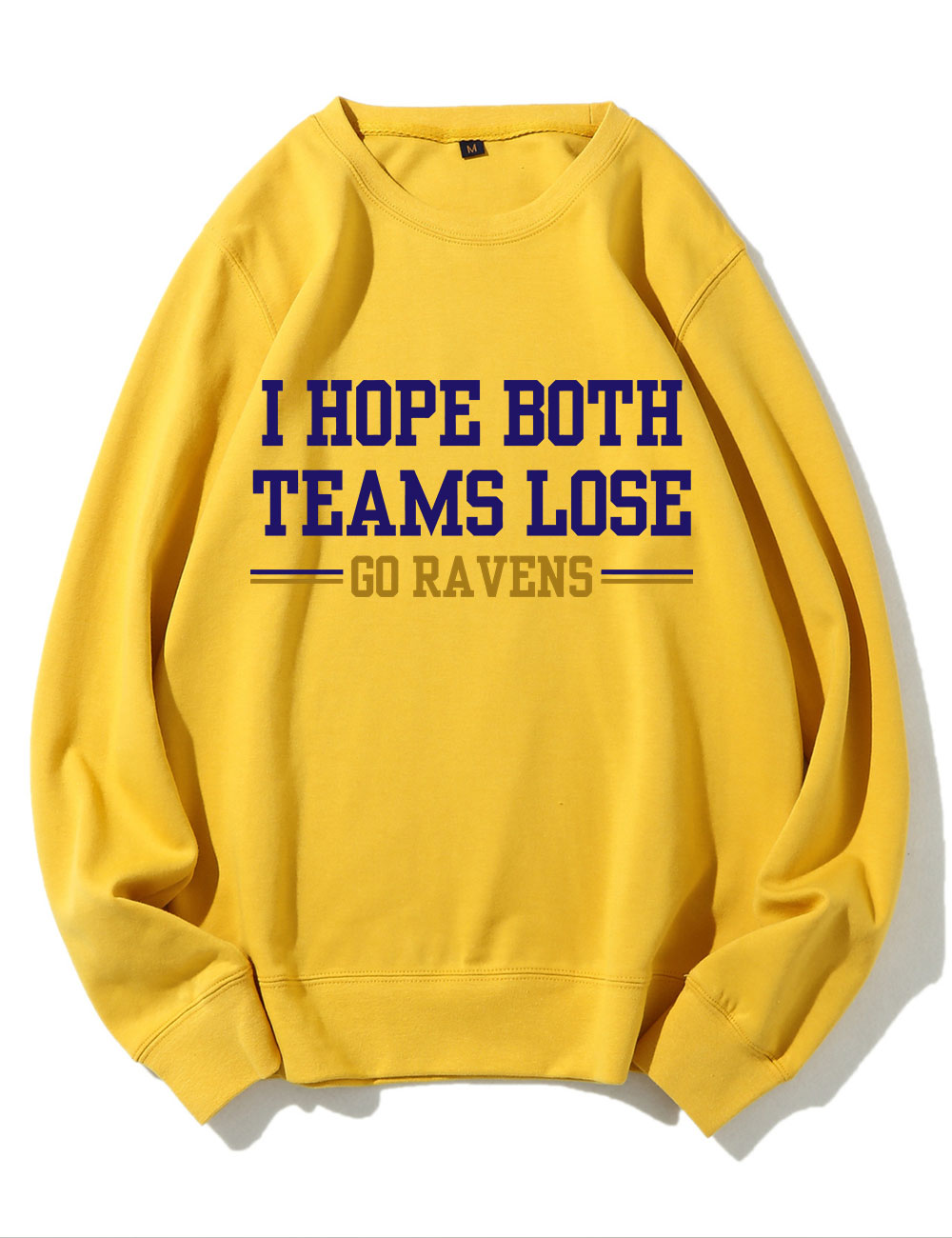 I Hope Both Teams Lose - Go Ravens Baltimore Funny Football Sweatshirt