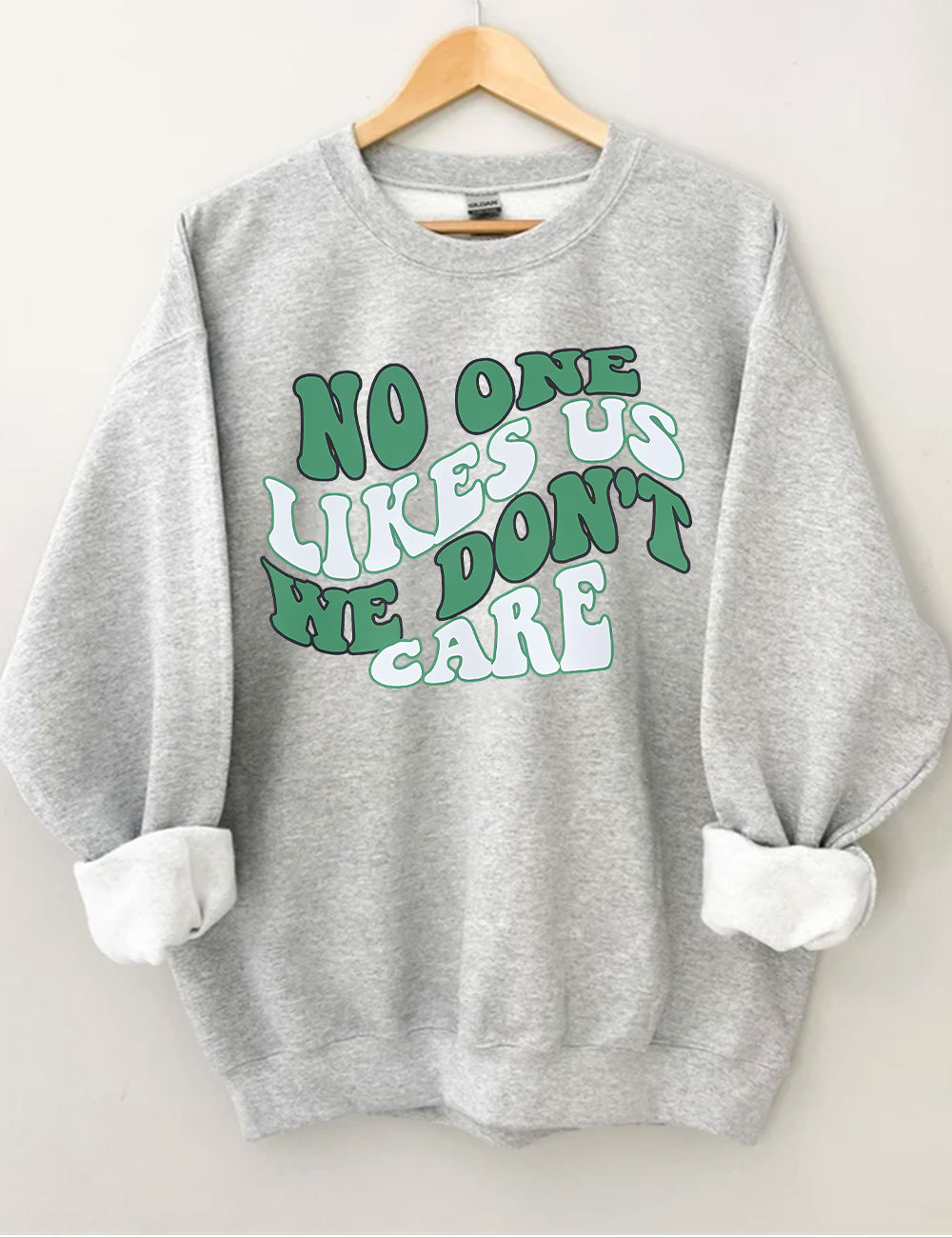 Philadelphia no one likes us we don��t care Sweatshirt