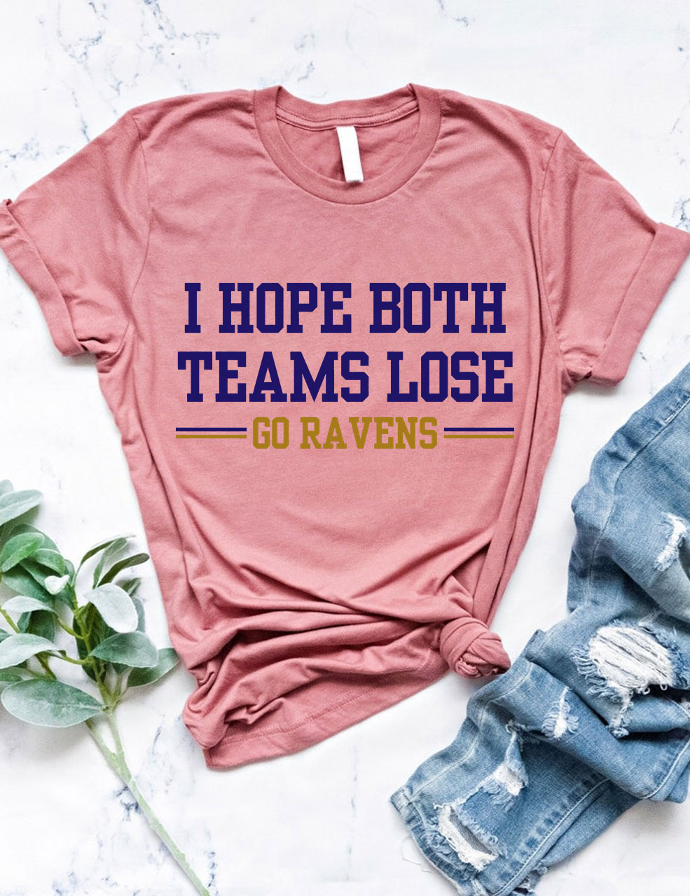 I Hope Both Teams Lose - Go Ravens Baltimore Funny Football T-Shirt