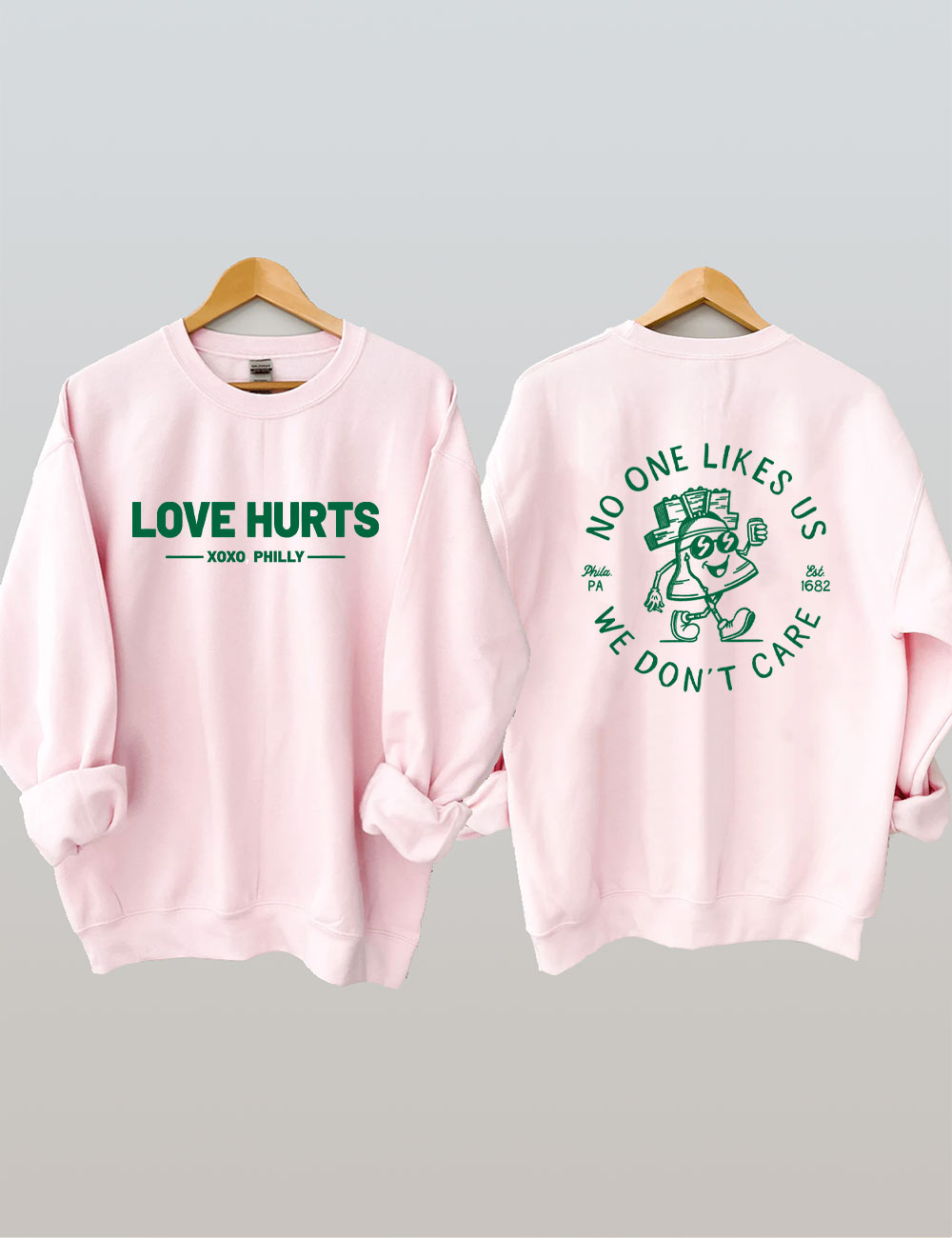 Love Hurts No One Like Us We Don't Care Eagles Football Sweatshirt