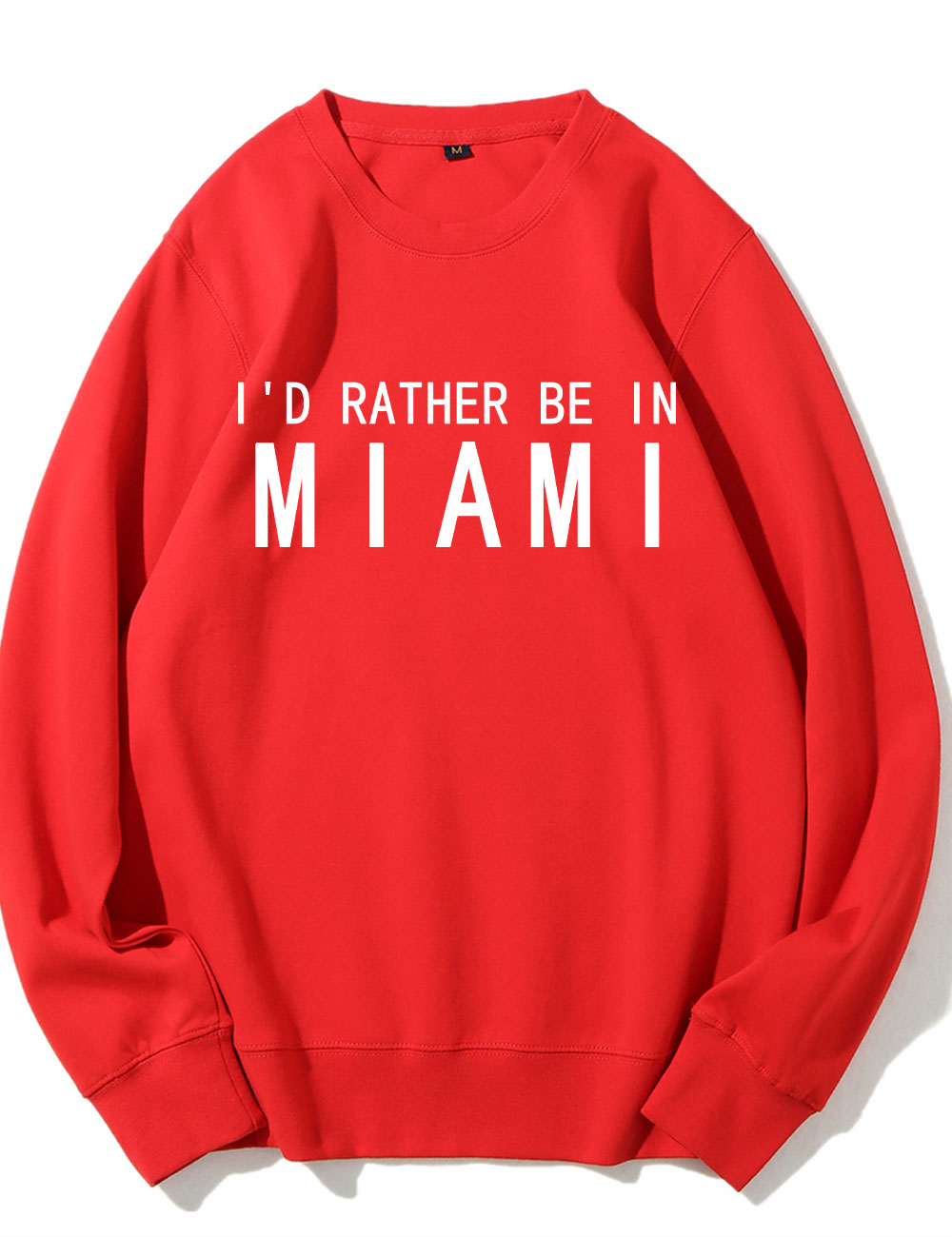 I'd Rather Be In Miami Sweatshirt