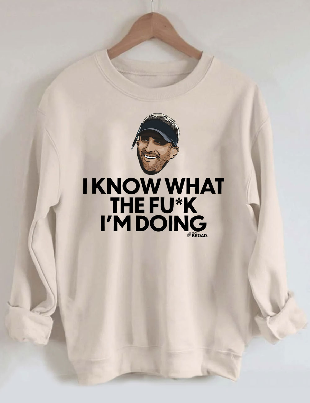 Nick Sirianni I Know What the F I'm Doing Eagles Philadelphia Sweatshirt