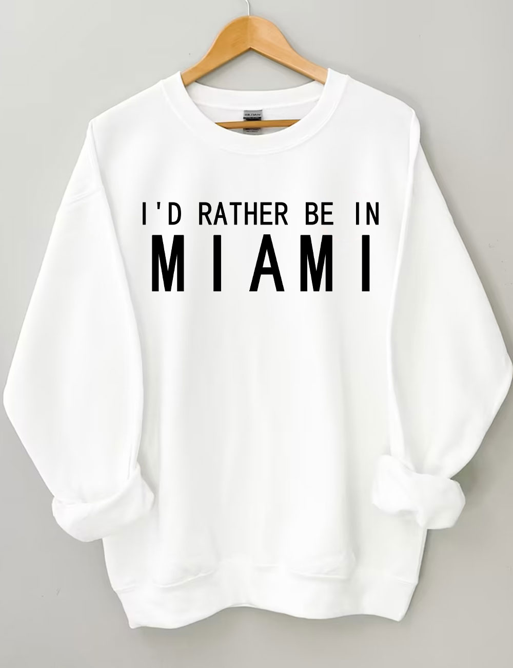 I'd Rather Be In Miami Sweatshirt
