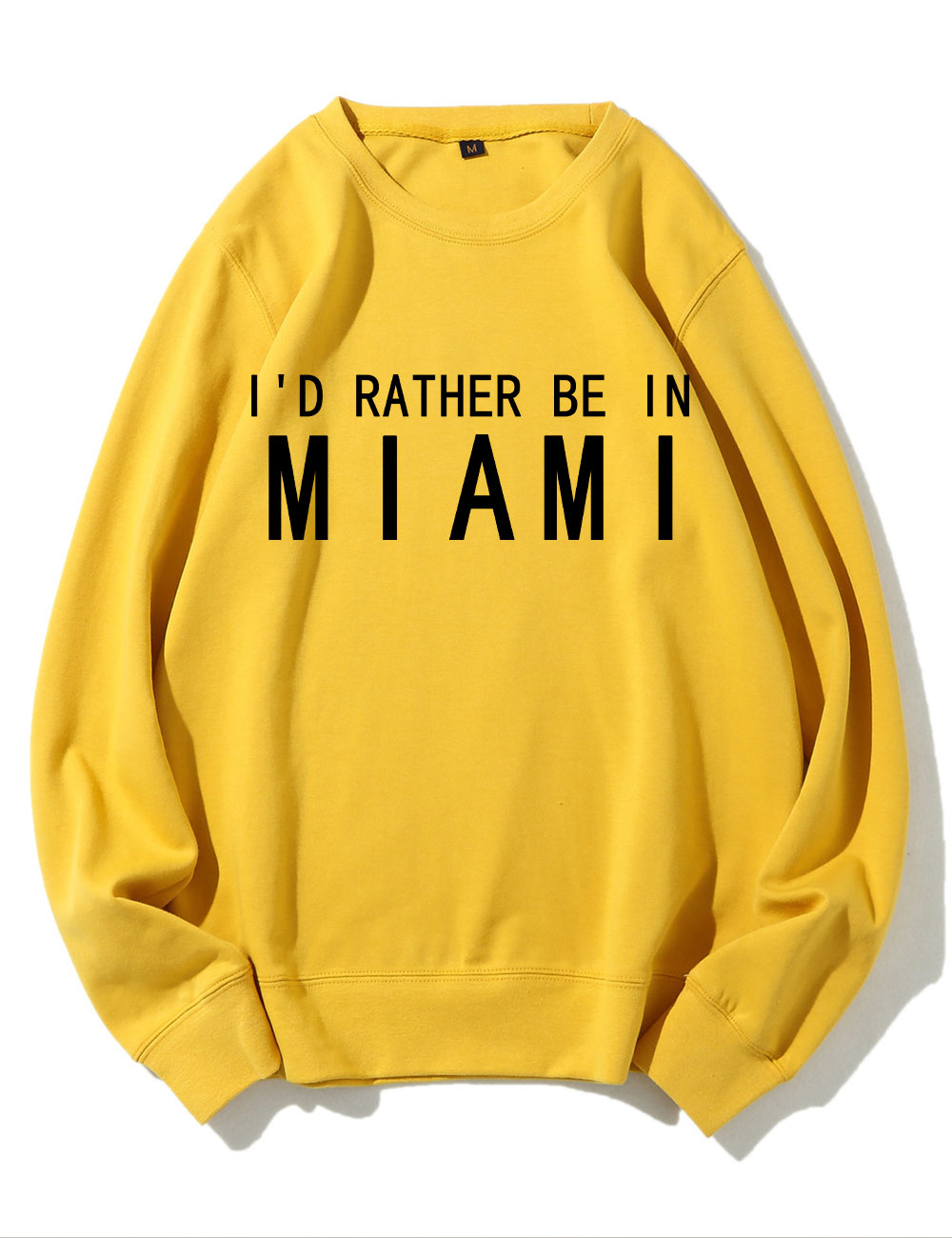 I'd Rather Be In Miami Sweatshirt