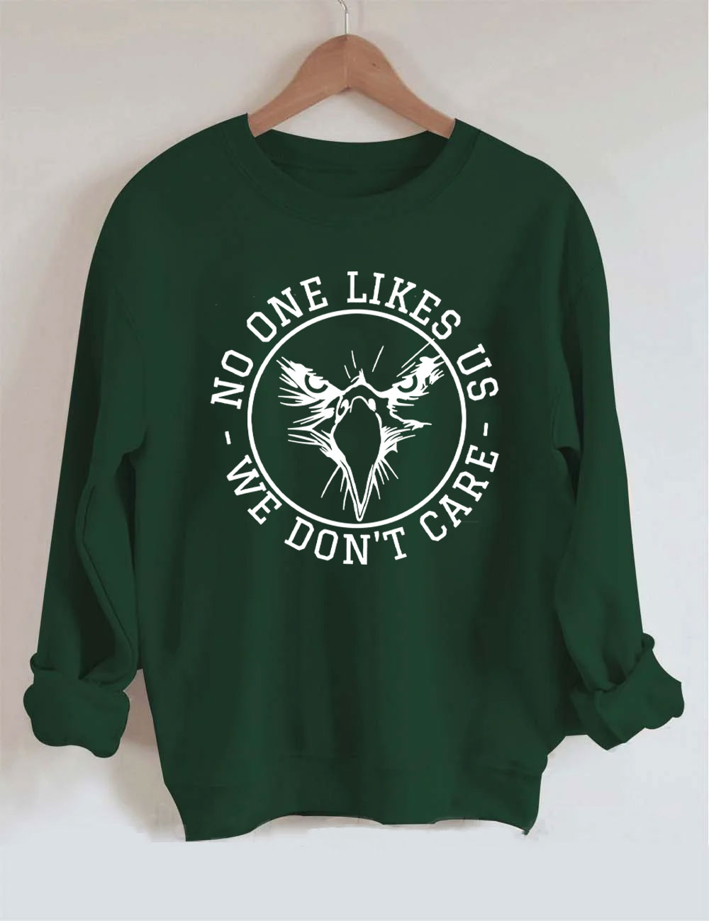 No One Likes Us We Don't Care Philadelphia Sweatshirt