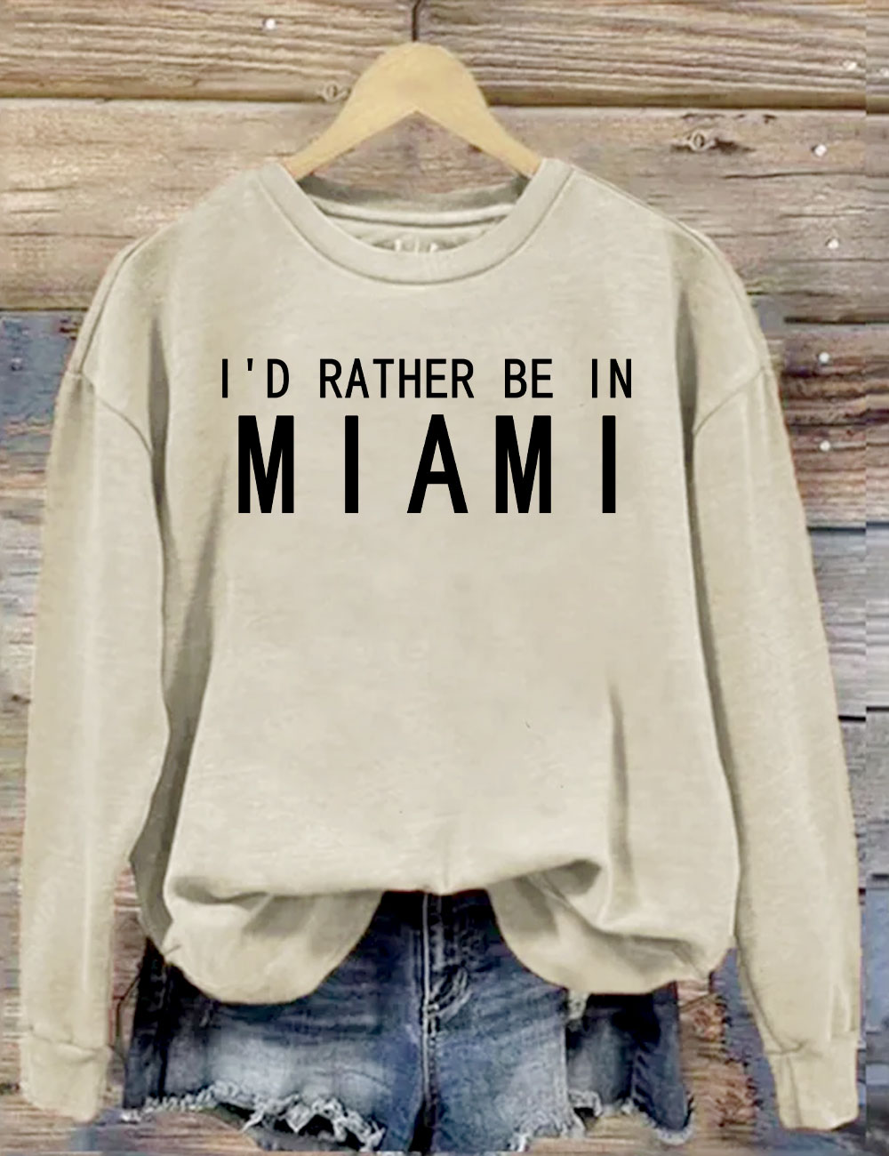 I'd Rather Be In Miami Sweatshirt