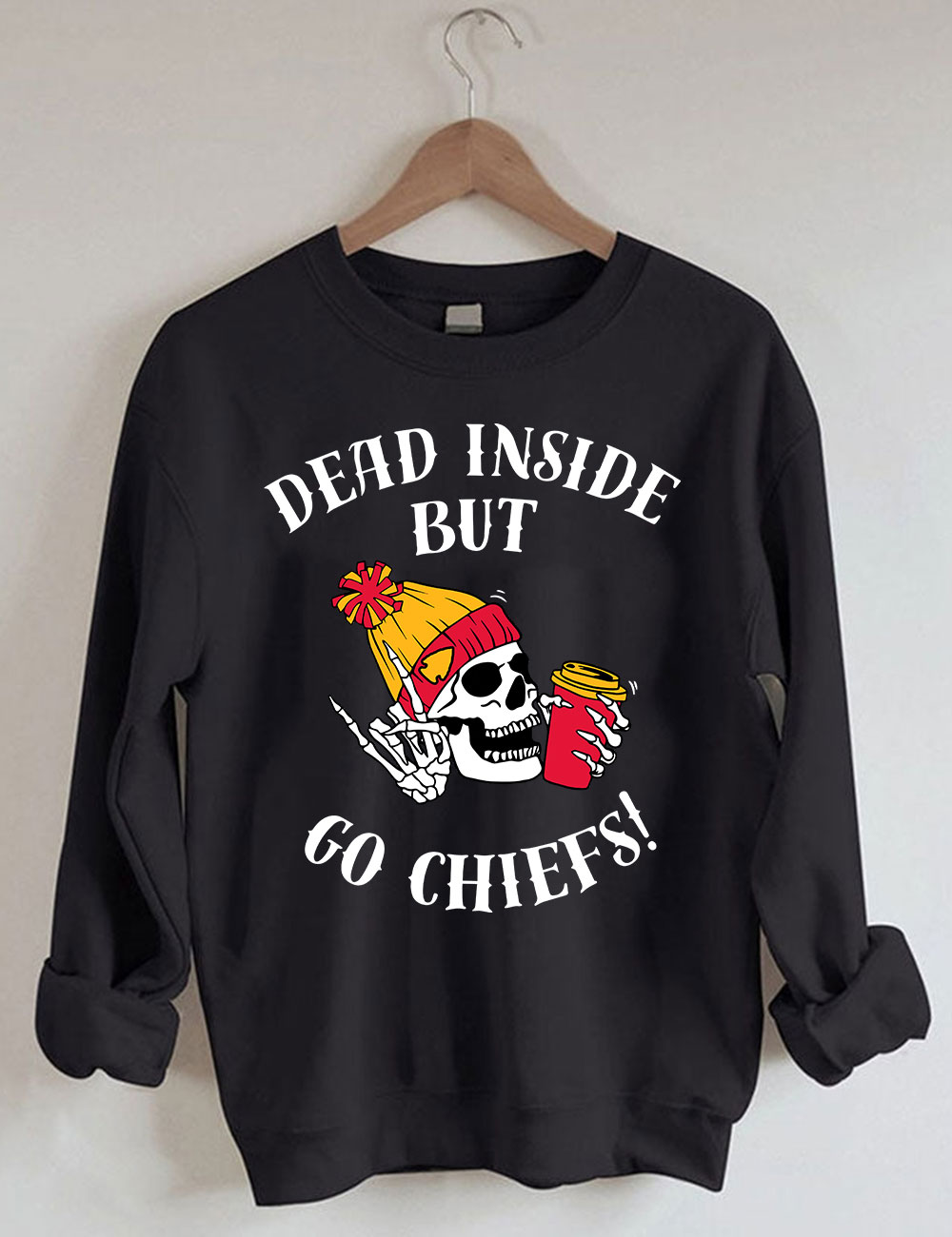 Dead Inside But Go Chiefs Kansas City Football Sweatshirt
