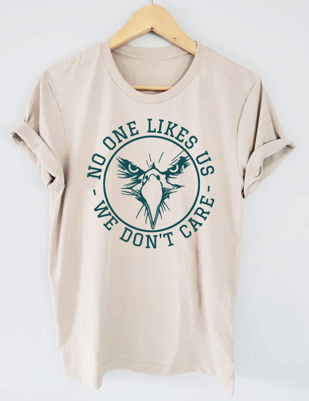 No One Likes Us We Don't Care Philadelphia T-Shirt