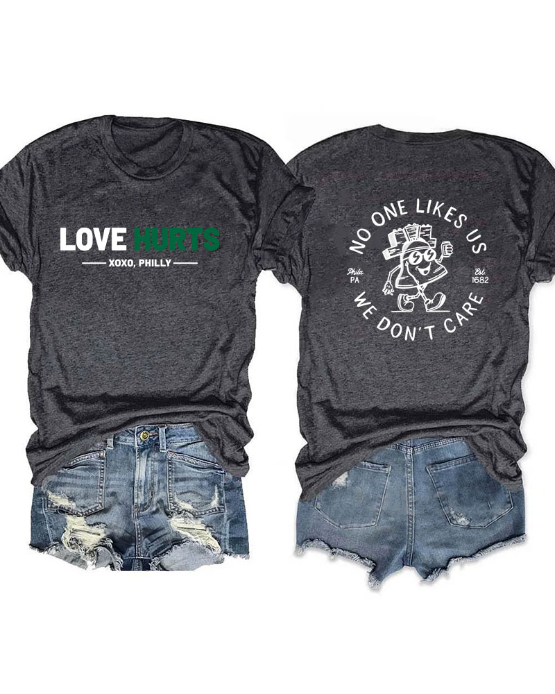 Love Hurts No One Like Us We Don't Care Eagles Football T-Shirt