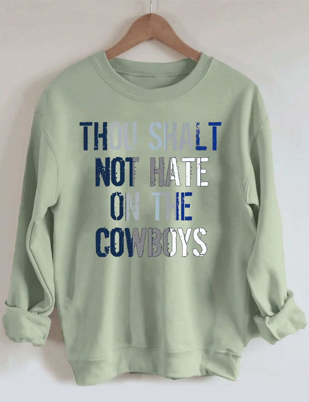 Thou Shalt Not Hate On The Cowboys Sweatshirt