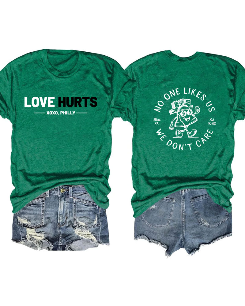 Love Hurts No One Like Us We Don't Care Eagles Football T-Shirt