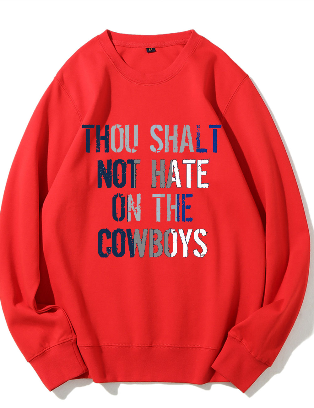 Thou Shalt Not Hate On The Cowboys Sweatshirt