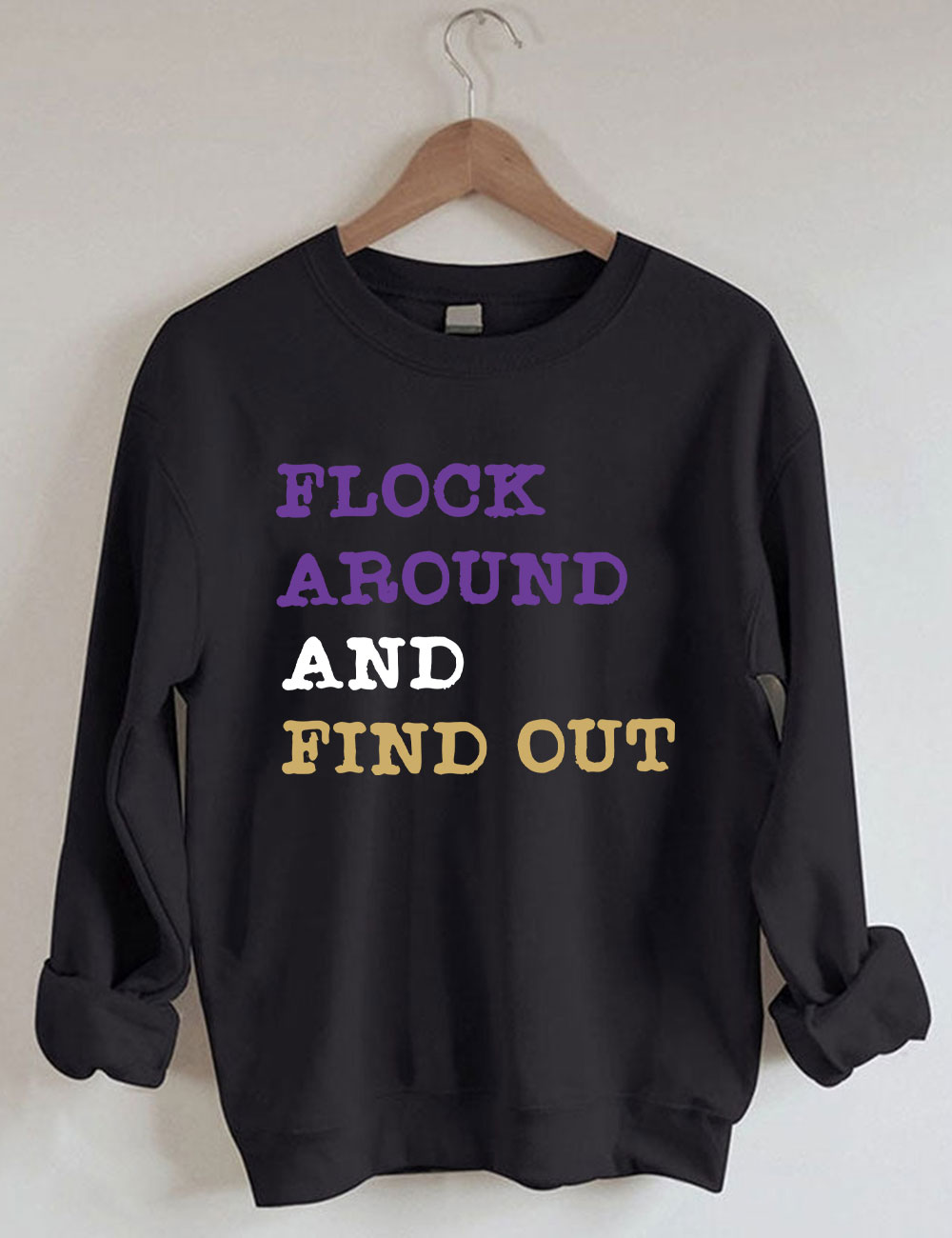 Flock Around And Find Out Baltimore Funny Football Sweatshirt