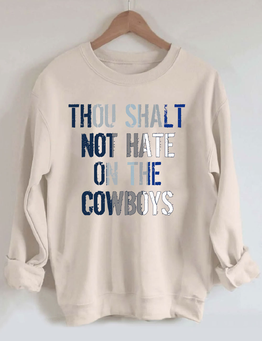 Thou Shalt Not Hate On The Cowboys Sweatshirt