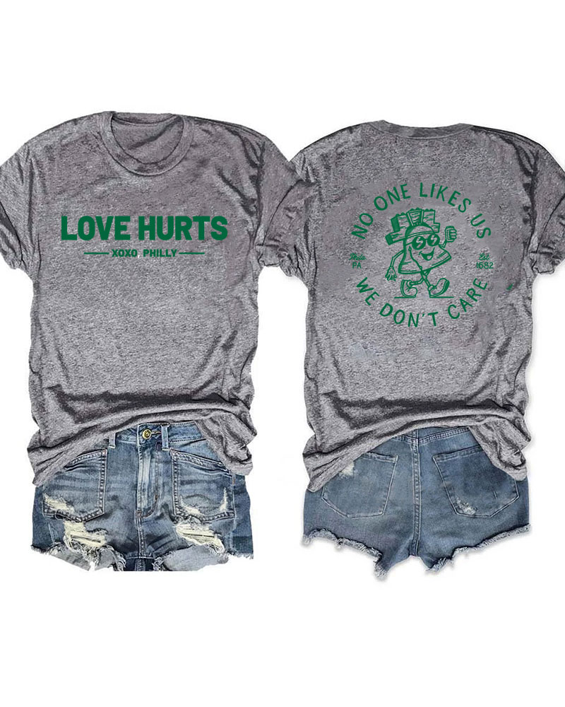 Love Hurts No One Like Us We Don't Care Eagles Football T-Shirt