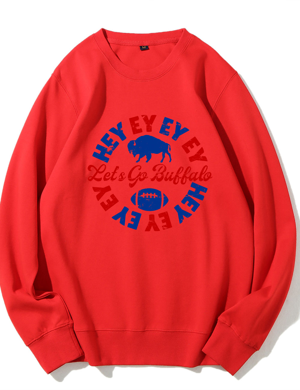 Hey Let's Go Buffalo Sweatshirt