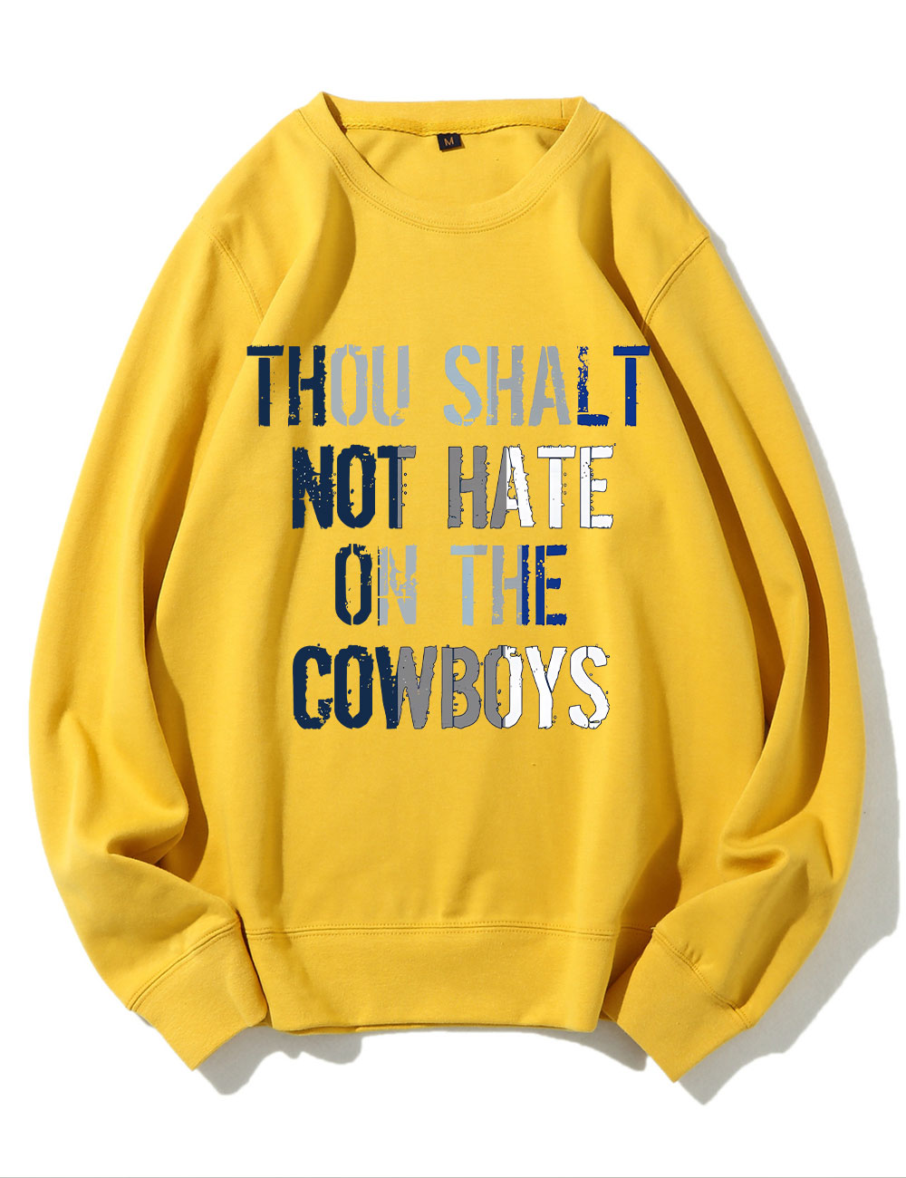Thou Shalt Not Hate On The Cowboys Sweatshirt