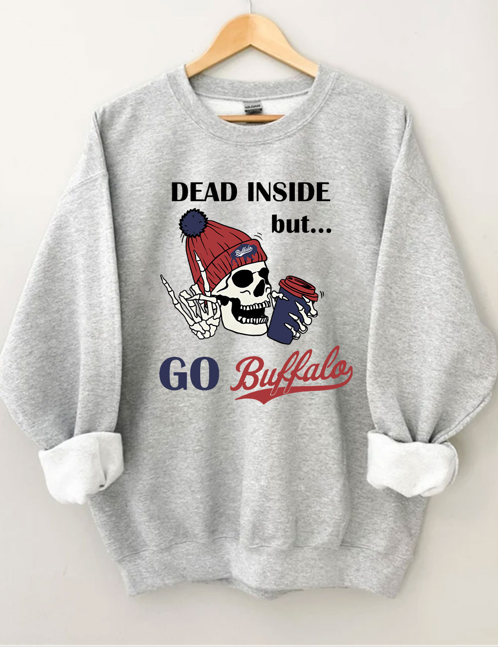 Dead Inside But Go Buffalo Sweatshirt