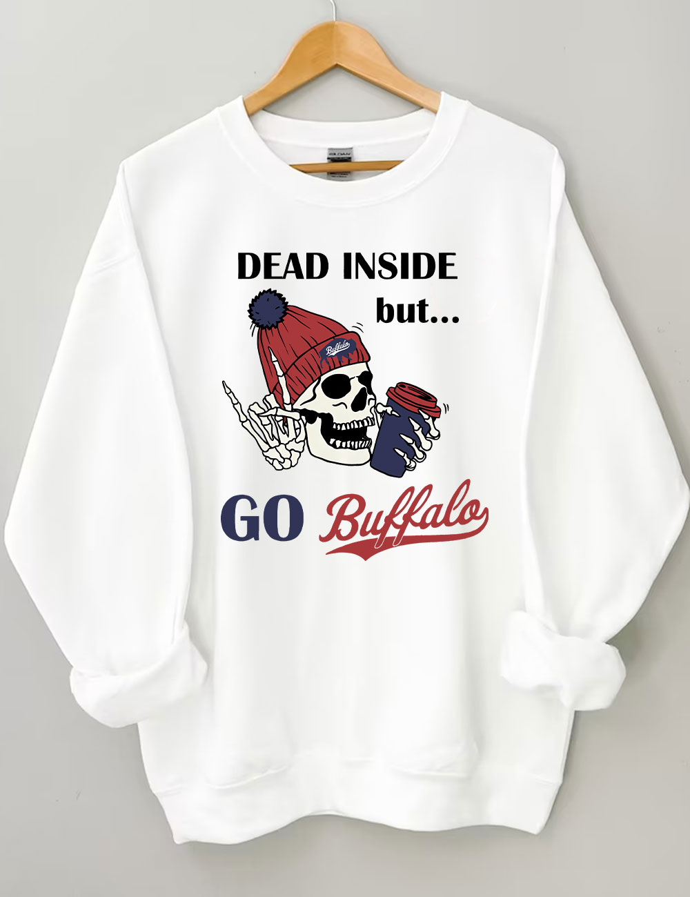 Dead Inside But Go Buffalo Sweatshirt
