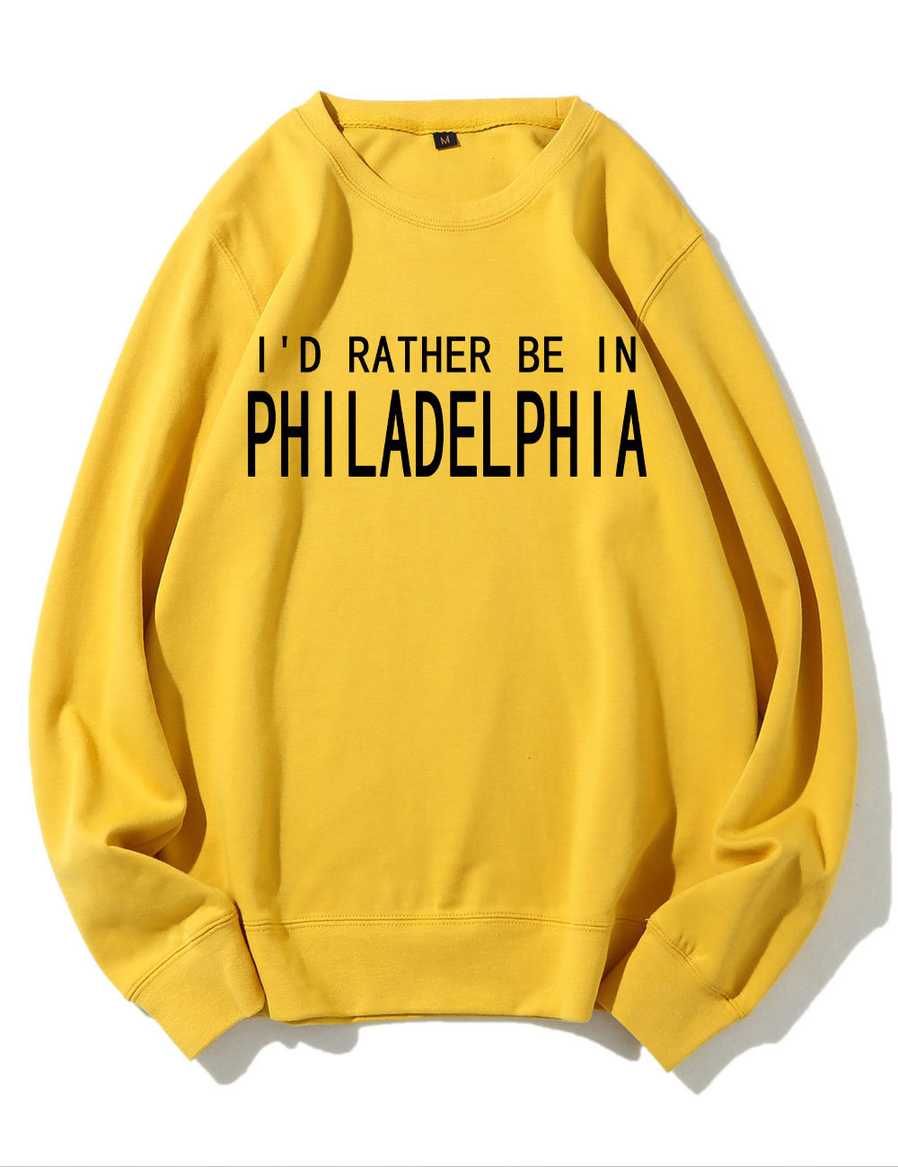 I'd Rather Be In Philadelphia Sweatshirt