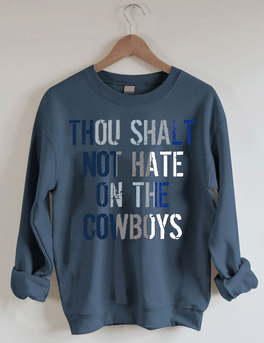 Thou Shalt Not Hate On The Cowboys Sweatshirt