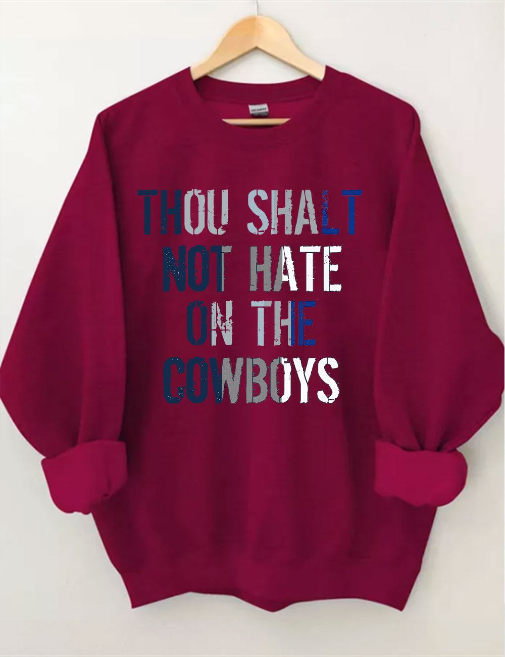 Thou Shalt Not Hate On The Cowboys Sweatshirt