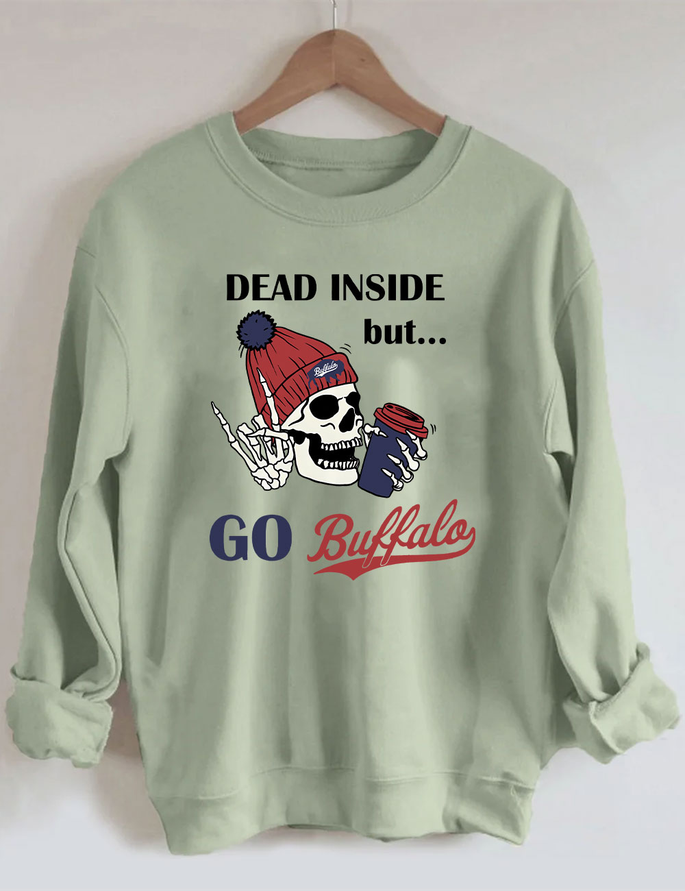 Dead Inside But Go Buffalo Sweatshirt