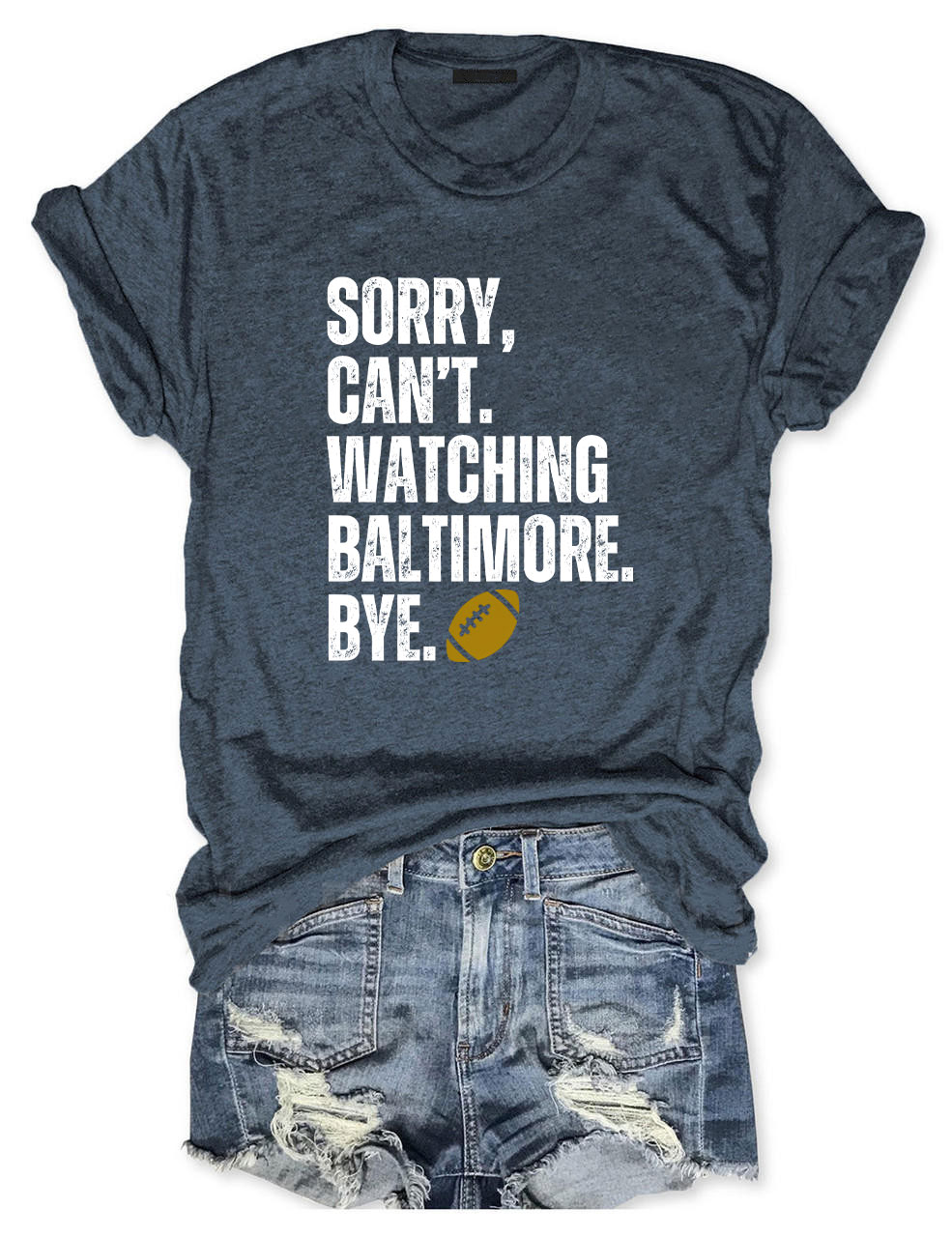 Sorry Can't Watching Baltimore Bye Funny Football T-Shirt