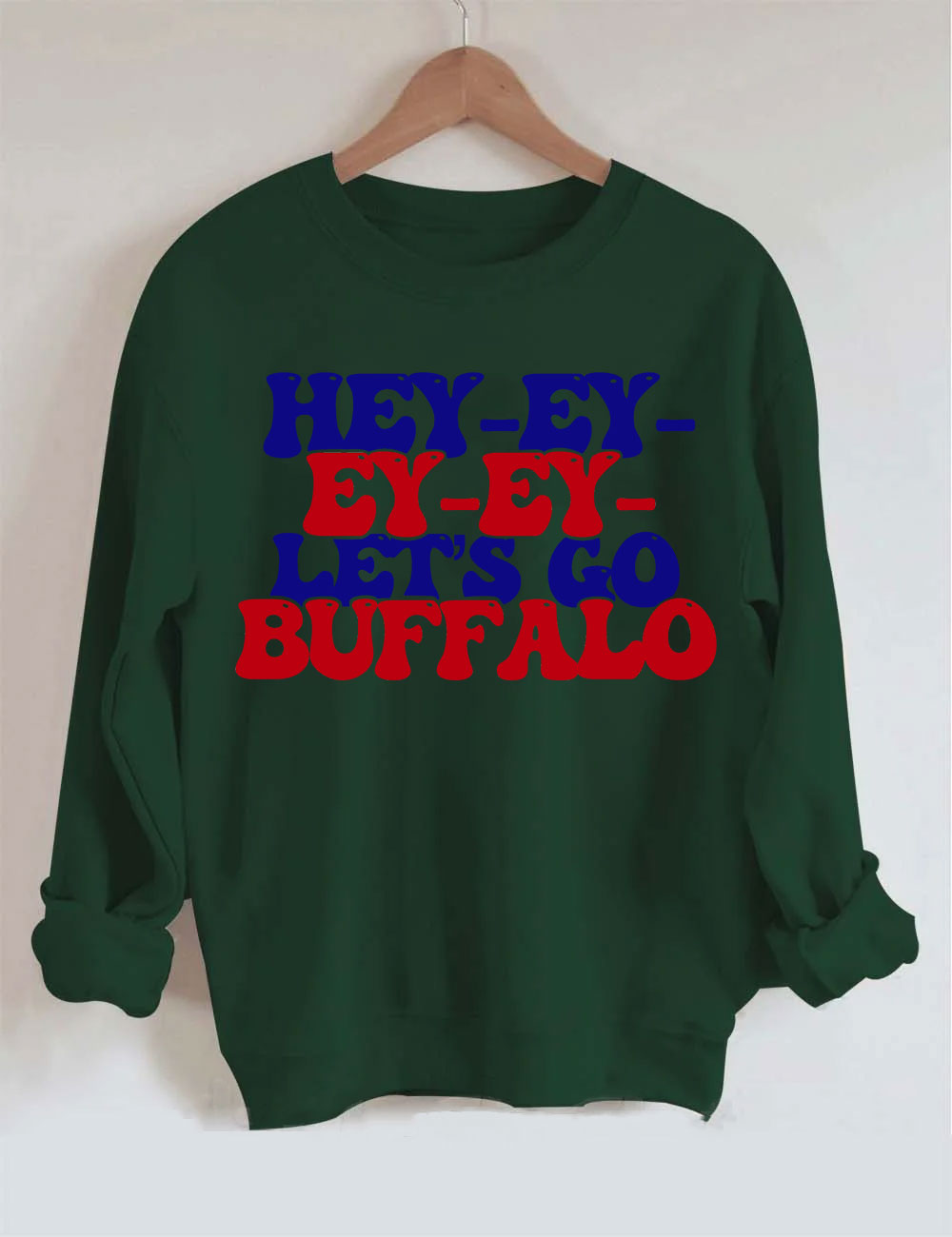 Hey Ey Ey Let??s Go Buffalo Sweatshirt