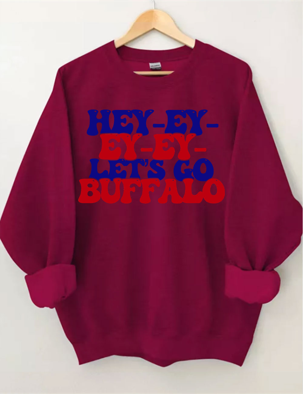 Hey Ey Ey Let??s Go Buffalo Sweatshirt